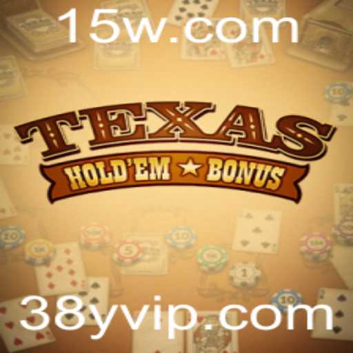 Descubra o Fascinante Mundo do Texas Hold'em Bonus